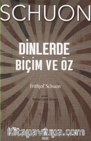 Dinlerde Biçim ve Öz