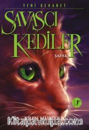 Savaşçı Kediler / Şafak