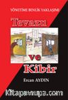 Yönetime Benlik Yaklaşımı Tevazu ve Kibir