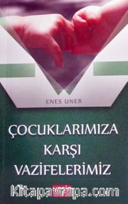 Çocuklarımıza Karşı Vazifelerimiz