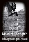 Aklın mı Karıştı?