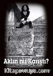 Aklın mı Karıştı?