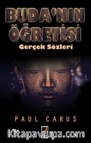 Buda'nın Öğretisi <br /> Gerçek Sözleri