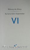 Kur'ana Göre Araştırmalar VI