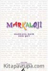 Markaloji & Markaya Dair Her Şey