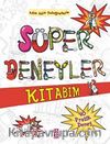 Süper Deneyler Kitabım