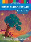 Kendini Beğenmeyen Ağaç / İlk Okuma Serisi
