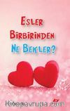 Eşler Birbirinden Ne Bekler?