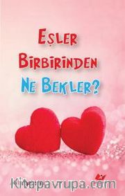 Eşler Birbirinden Ne Bekler?
