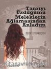 Tanrıyı Üzdüğümü Meleklerin Ağlamasından Anladım