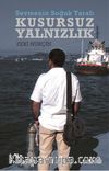 Kusursuz Yalnızlık & Sevmenin Soğuk Tarafı