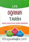 LYS Öğreten Tarih Konu Anlatımlı Soru Bankası