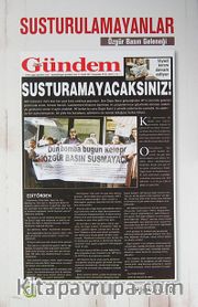 Susturulamayanlar <br /> Özgür Basın Geleneği