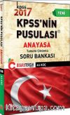 2017 KPSS'nin Pusulası Anayasa Tamamı Çözümlü Soru Bankası