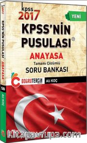 2017 KPSS'nin Pusulası Anayasa Tamamı Çözümlü Soru Bankası