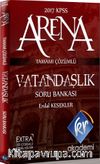 2017 KPSS Arena Tamamı Çözümlü Vatandaşlık Soru Bankası