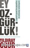 Ey Özgürlük