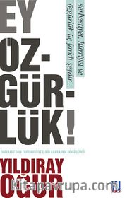 Ey Özgürlük