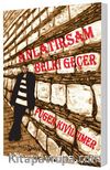 Anlatırsam Belki Geçer