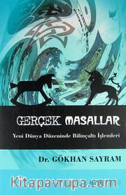 Gerçek Masallar <br /> Yeni Dünya Düzeninde Bilinçaltı İşlemleri