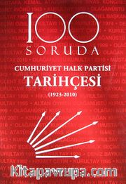 100 Soruda Cumhuriyet Halk Partisi Tarihçesi (1923-2010)