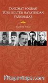 Tanzimat Sonrası Türk Kültür Hayatından Yansımalar