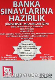 Banka Sınavlarına Hazırlık (Üniversite Mezunları İçin) <br /> Genel Yetenek (Türkçe-Matematik) Şekil Yeteneği - Genel Kültür