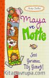 Maya ve Motte / Seni Yaramaz Tüy Yumağı!