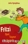 Fritzi Opal Taşının Peşinde