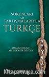 Sorunları ve Tartışmalarıyla Türkçe
