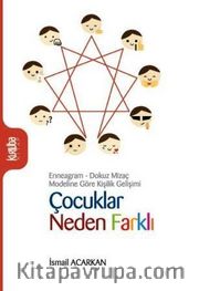 Çocuklar Neden Farklı <br /> Ennegram - Dokuz Mizaç Modeline Göre Kişilik Gelişimi