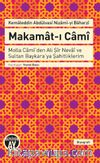 Makamat-ı Cami & Molla Cami'den Ali Şir Nevai ve Sultan Baykara'ya Şahitliklerim