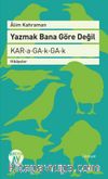 Yazmak Bana Göre Değil 