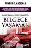 Bilgece Yaşamak