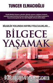 Bilgece Yaşamak