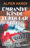 Ümraniye İçinde Vurdular Bizi