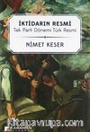 İktidarın Resmi & Tek Parti Dönemi Türk Resmi