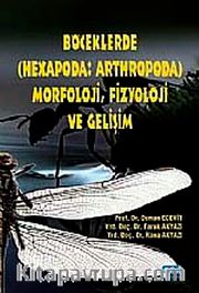 Böceklerde (Hexapoda: Arthropoda) Morfoloji, Fizyoloji ve Gelişim