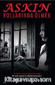 Aşkın Kollarında Ölmek
