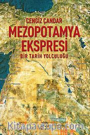 Mezopotamya Ekspresi <br /> Bir Tarih Yolculuğu