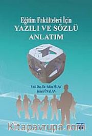 Eğitim Fakülteleri İçin Yazılı ve Sözlü Anlatım
