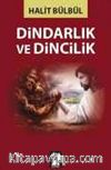 Dindarlık ve Dincilik