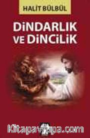 Dindarlık ve Dincilik