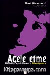 Acele Etme / Mavi Kirazlar -3