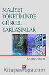 Maliyet Yönetiminde Güncel Yaklaşımlar
