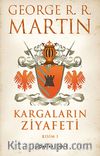 Kargaların Ziyafeti Kısım 1 / Buz ve Ateşin Şarkısı 4
