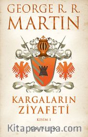 Kargaların Ziyafeti Kısım 1 / Buz ve Ateşin Şarkısı 4