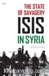 The State of Savagery: ISIS in Syria