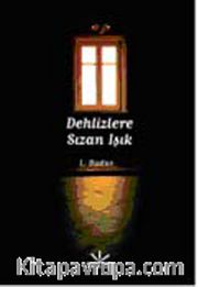 Dehlizlere Sızan Işık