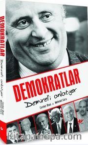 Demokratlar Demirel'i Anlatıyor